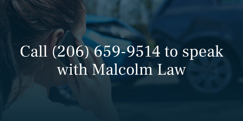 Call (206) 659-9514 to speak with Malcolm Law