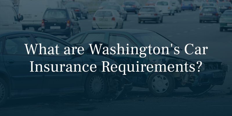 What are Washington's car insurance requirements?