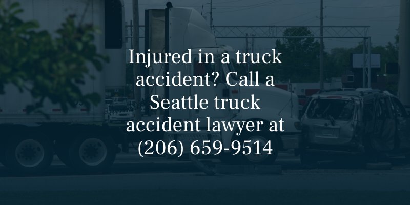 Injured in a truck accident? Call a Seattle truck accident lawyer at (206) 659-9514